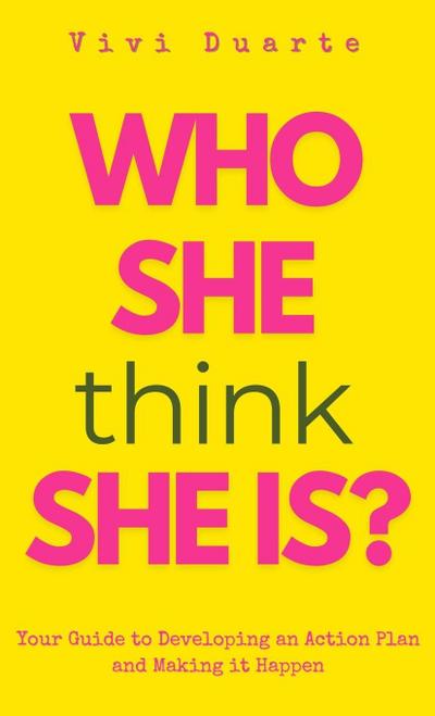 Who She Think She Is?