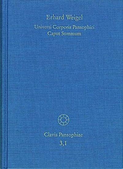 Erhard Weigel: Werke I