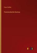 Franziscéische Kuriosa
