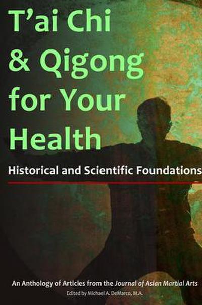 T’ai Chi and Qigong for Your Health