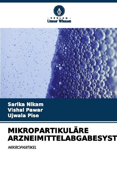 MIKROPARTIKULÄRE ARZNEIMITTELABGABESYSTEME