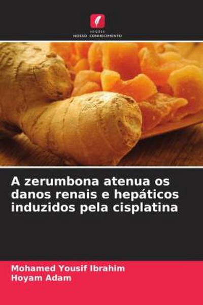 A zerumbona atenua os danos renais e hepáticos induzidos pela cisplatina