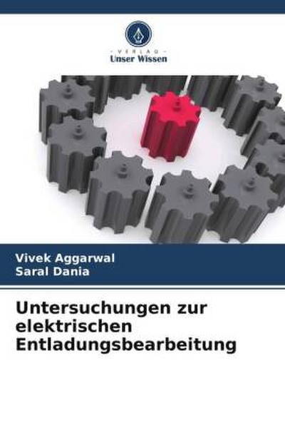 Untersuchungen zur elektrischen Entladungsbearbeitung