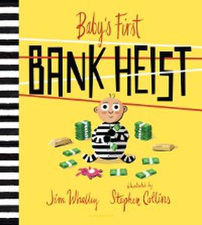 Baby’s First Bank Heist
