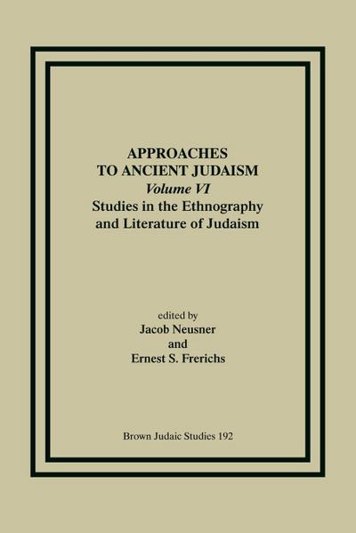 Approaches to Ancient Judaism, Volume VI