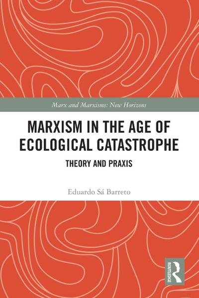 Marxism in the Age of Ecological Catastrophe