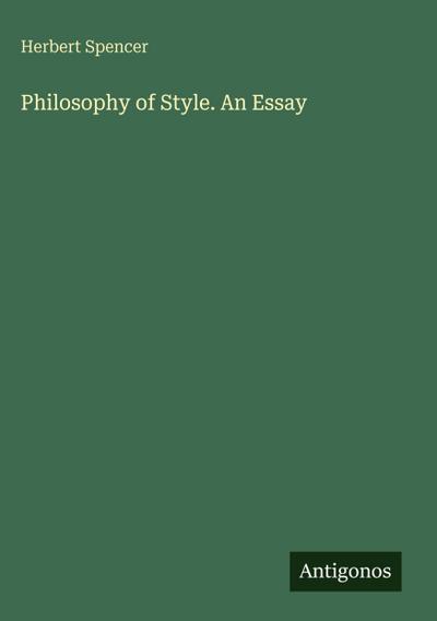 Philosophy of Style. An Essay