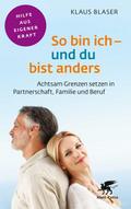 So bin ich - und du bist anders