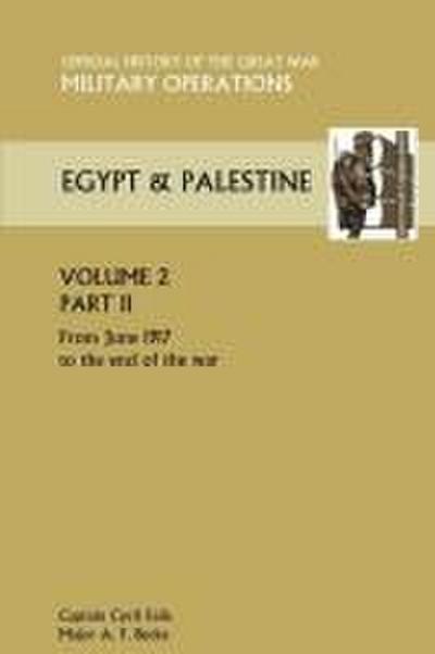 Military Operations Egypt & Palestine Vol II Part II Official History of the Great War Other Theatres