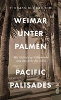 Weimar unter Palmen - Pacific Palisades