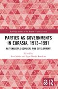 Parties as Governments in Eurasia, 1913-1991