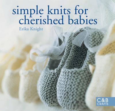 Simple Knits for Cherished Babies