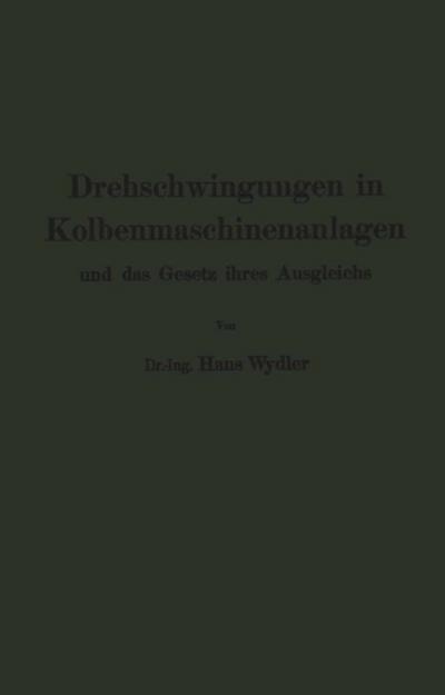 Drehschwingungen in Kolbenmaschinenanlagen und das Gesetz ihres Ausgleichs