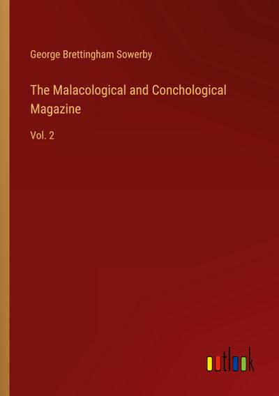 The Malacological and Conchological Magazine
