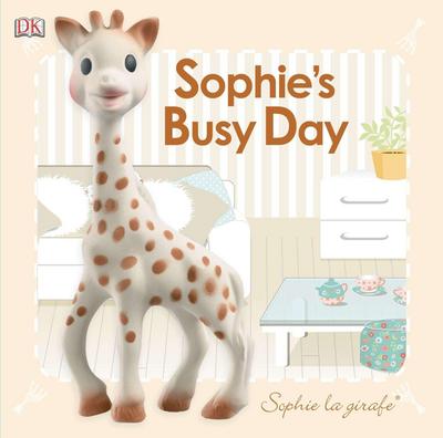 Baby Touch and Feel: Sophie La Girafe: Sophie’s Busy Day