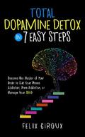 Total Dopamine Detox in 7 Easy Steps
