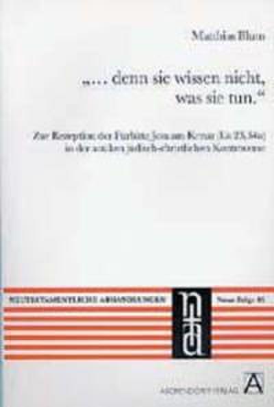 ’Denn sie wissen nicht, was sie tun’