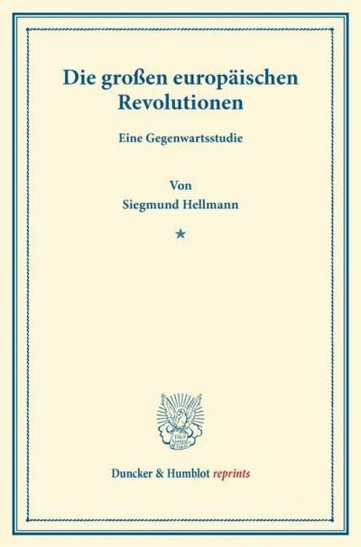 Die großen europäischen Revolutionen.