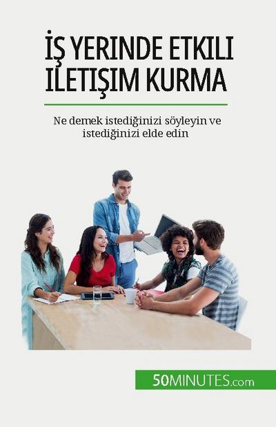 ¿¿ yerinde etkili ileti¿im kurma