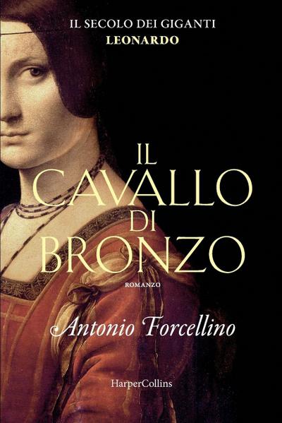 Il cavallo di bronzo. L’avventura di Leonardo.