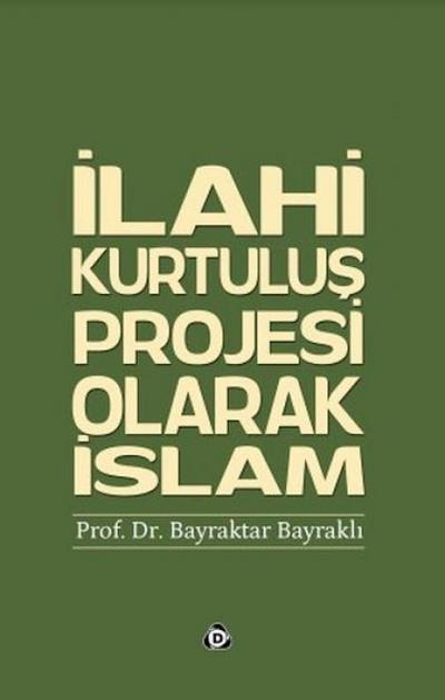 Ilahi Kurtulus Projesi Olarak Islam