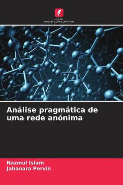 Análise pragmática de uma rede anónima