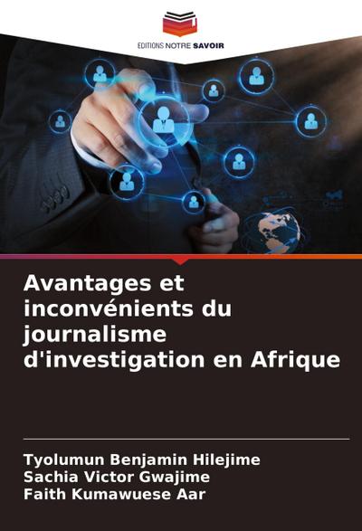 Avantages et inconvénients du journalisme d’investigation en Afrique