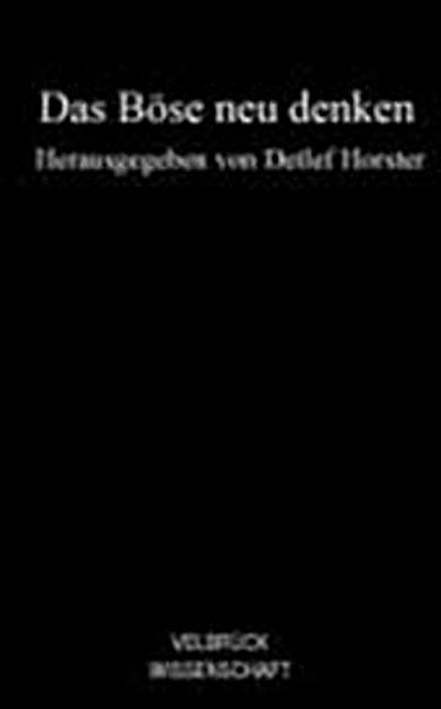 Das Böse neu denken