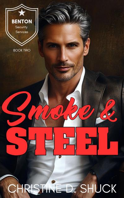 Smoke and Steel (Benton Security Services, #2)