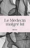 Le Médecin malgré lui