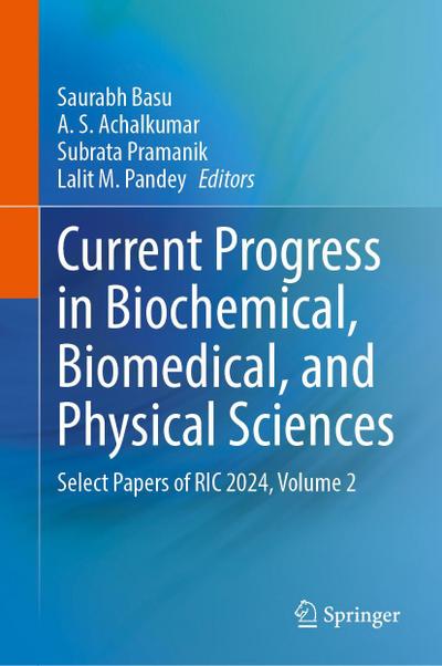 Current Progress in Biochemical, Biomedical, and Physical Sciences