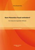 Kann Prävention Fraud verhindern? Eine Analyse der