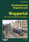 Eisenbahnchronik Bergisches Land 4 - Wuppertal 2