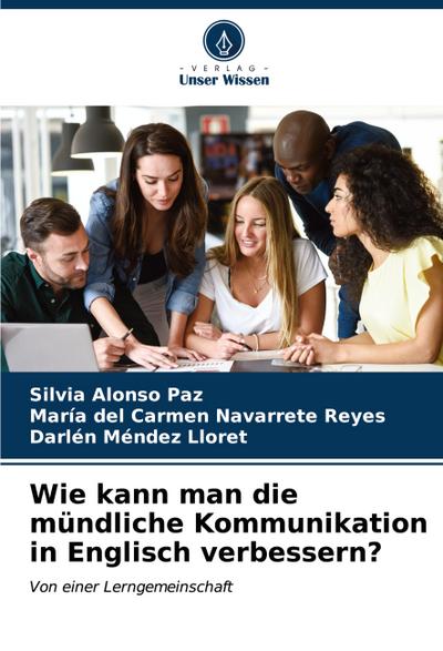 Wie kann man die mündliche Kommunikation in Englisch verbessern?