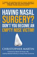 Having Nasal Surgery? Don’t You Become An Empty Nose Victim!