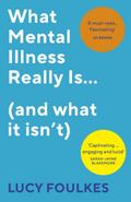What Mental Illness Really Is... (and what it isn’t)