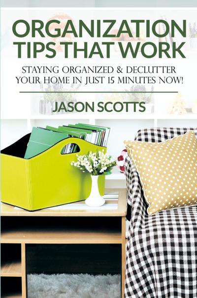 Organization Tips That Work