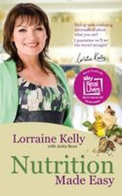Lorraine Kellys Nutrition Made Easy