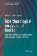 Bioarchaeological Analyses and Bodies