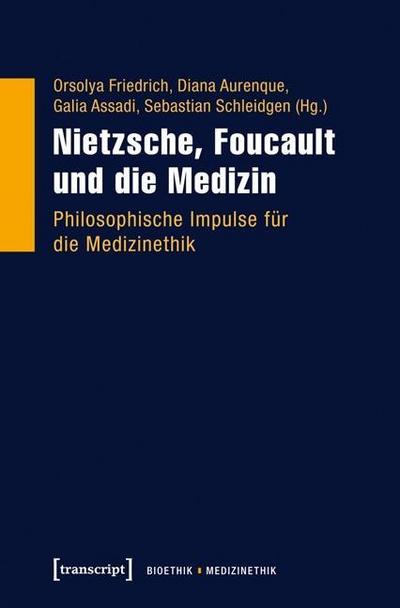 Nietzsche, Foucault und die Medizin