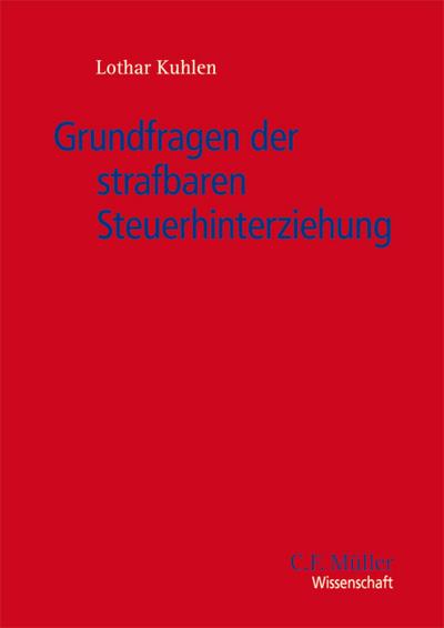Grundfragen der strafbaren Steuerhinterziehung