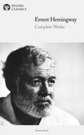 Delphi Complete Works of Ernest Hemingway Illustrated