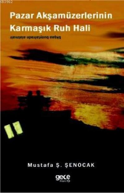 Pazar Aksamüzerlerinin Karmasik Ruh Hali