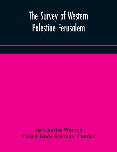 The Survey of Western Palestine Ferusalem