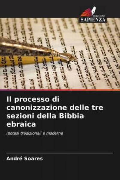 Il processo di canonizzazione delle tre sezioni della Bibbia ebraica