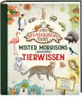 Die Schule der magischen Tiere: Mister Morrisons gesammeltes Tierwissen