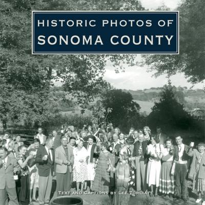HISTORIC PHOTOS OF SONOMA COUN