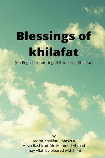 Blessings of khilafat