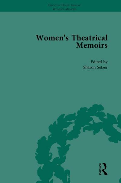 Women’s Theatrical Memoirs, Part I Vol 4