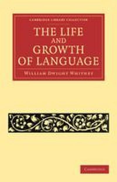 The Life and Growth of Language
